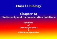 Class 12 Biology Chapter 13 Biodiversity and Its Conservation Solutions Class 12 Biology Chapter 13 Biodiversity and Its Conservation Solutions