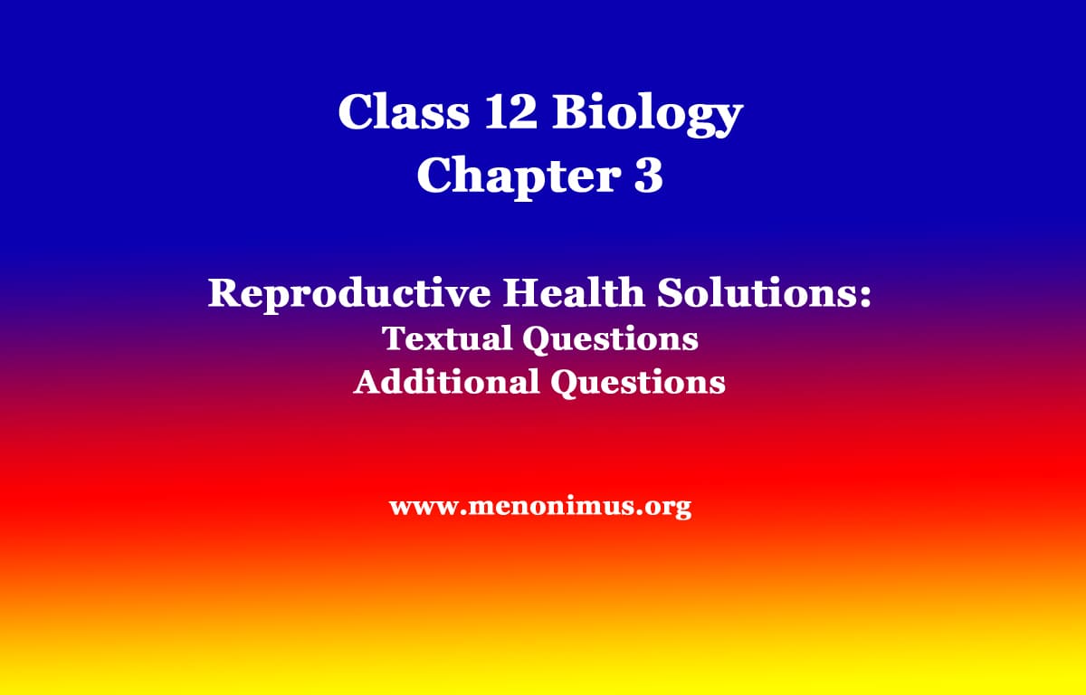 Class 12 Biology Chapter 3 Reproductive Health Solutions 1 Class 12 Biology Chapter 3 Reproductive Health Solutions