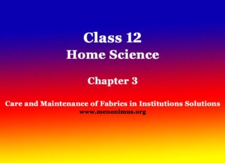 Class 12 Home Science Chapter 3 Care and Maintenance of Fabrics in Institutions Solutions Class 12 Home Science Chapter 3 Care and Maintenance of Fabrics in Institutions Solutions