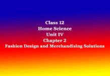 Class 12 Home Science Unit IV Chapter 2 Fashion Design and Merchandising Solutions Class 12 Home Science Unit IV Chapter 2 Fashion Design and Merchandising Solutions
