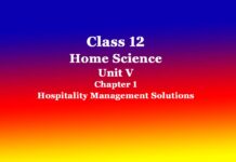 Class 12 Home Science Unit V Resource Management Chapter 1 Hospitality Management Solutions Class 12 Home Science Unit V Resource Management Chapter 1 Hospitality Management Solutions