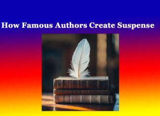 How Famous Authors Create Suspense How Famous Authors Create Suspense