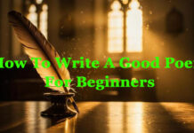 How To Write A Good Poem For Beginners How To Write A Good Poem For Beginners