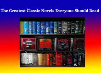 The Greatest Classic Novels Everyone Should Read The Greatest Classic Novels Everyone Should Read